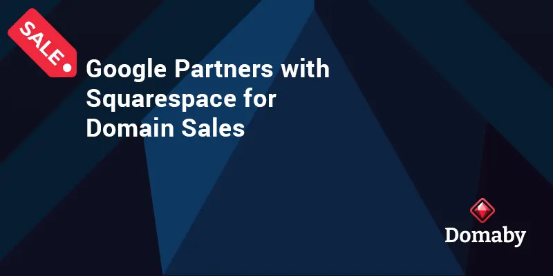 Google Partners with Squarespace for Domain Sales